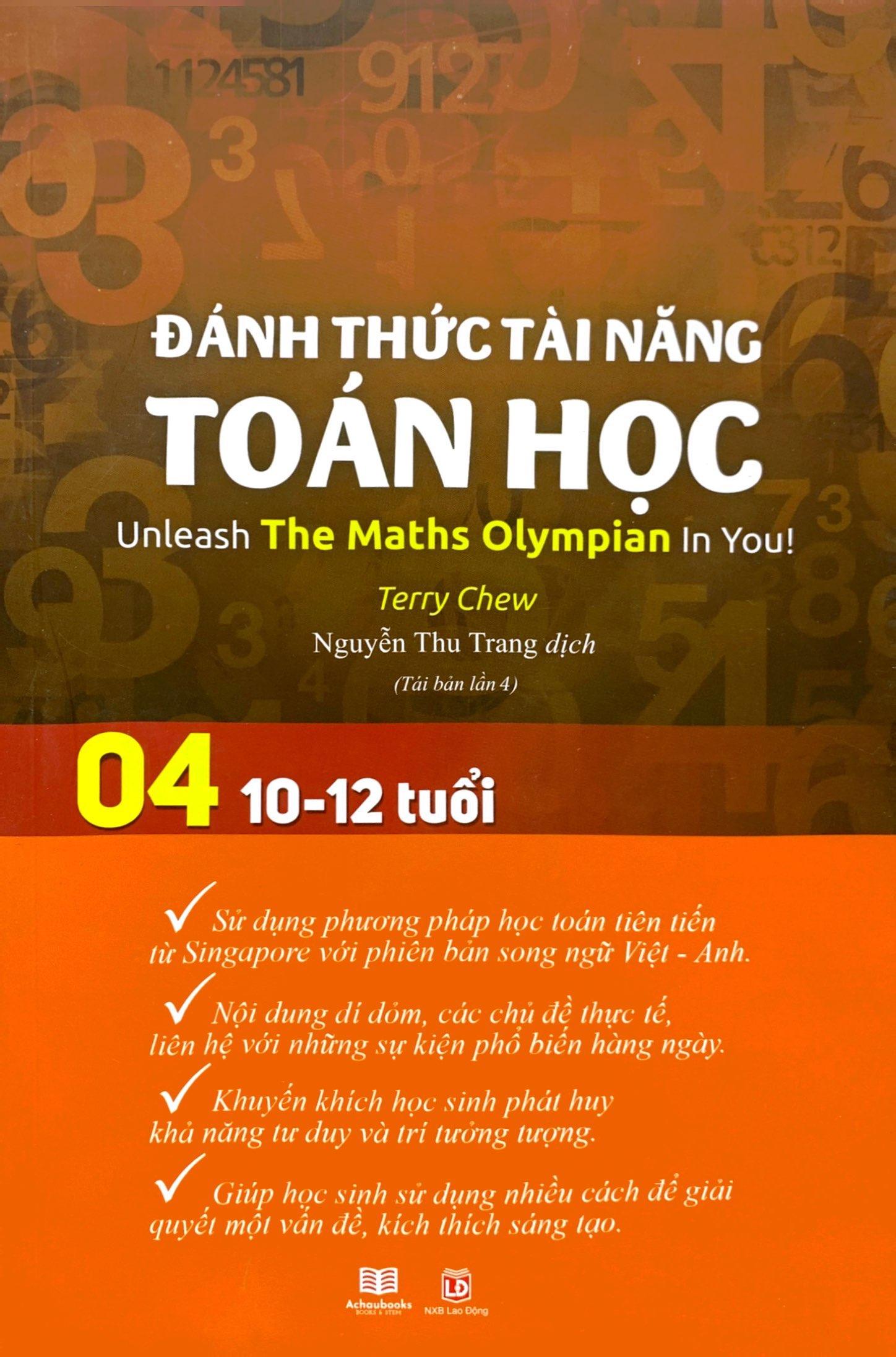 Đánh Thức Tài Năng Toán Học - Unleash The Maths Olympian In You! - Tập 4 (10-12 Tuổi) (Tái Bản 2023)