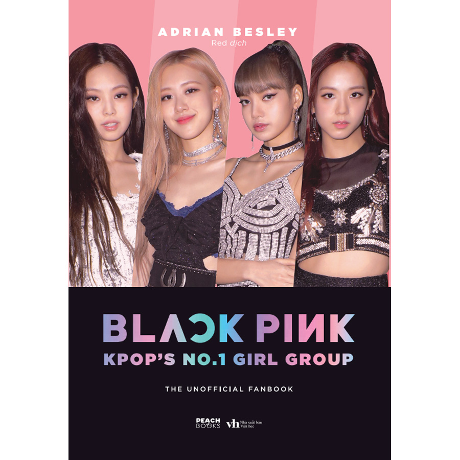 Blackpink: K-Pop’S No.1 Girlgroup (Fanbook) - Bản Thường [Tặng Kèm: Pop Up Standee + Photocard (Random 1/5)]