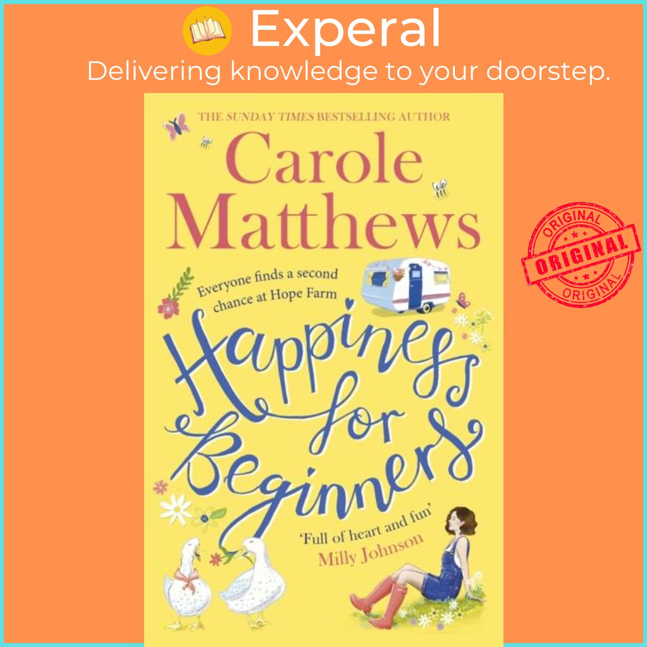 Sách - Happiness for Beginners - Fun-filled, feel-good fiction from the Sunda by Carole Matthews (UK edition, paperback)