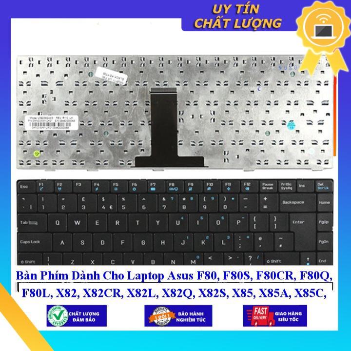 Bàn Phím dùng cho Laptop Asus F80 F80S F80CR F80Q F80L X82 X82CR X82L X82Q X82S X85 X85A X85C X85SE X85U  - Hàng Nhập Khẩu New Seal