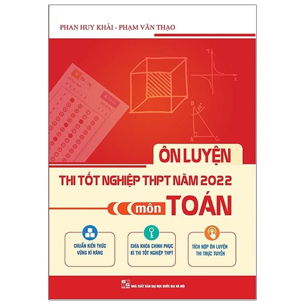 Ôn Luyện Thi Tốt Nghiệp THPT Năm 2022 Môn Toán