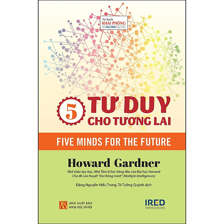 5 TƯ DUY CHO TƯƠNG LAI  - Howard Gardner - Đặng Nguyễn Hiếu Trung, Tô Tưởng Quỳnh dịch -