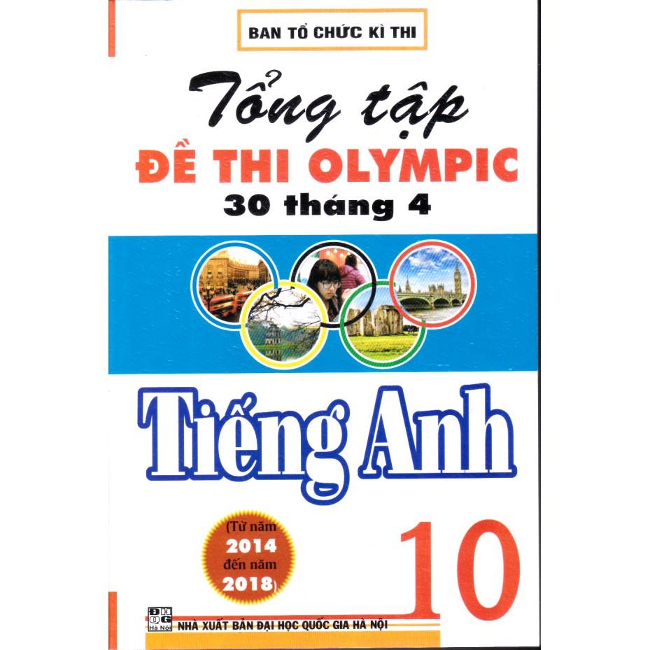 Sách - Tổng tập đề thi Olympic 30 tháng 4 Tiếng Anh 10 (2014 - 2018)