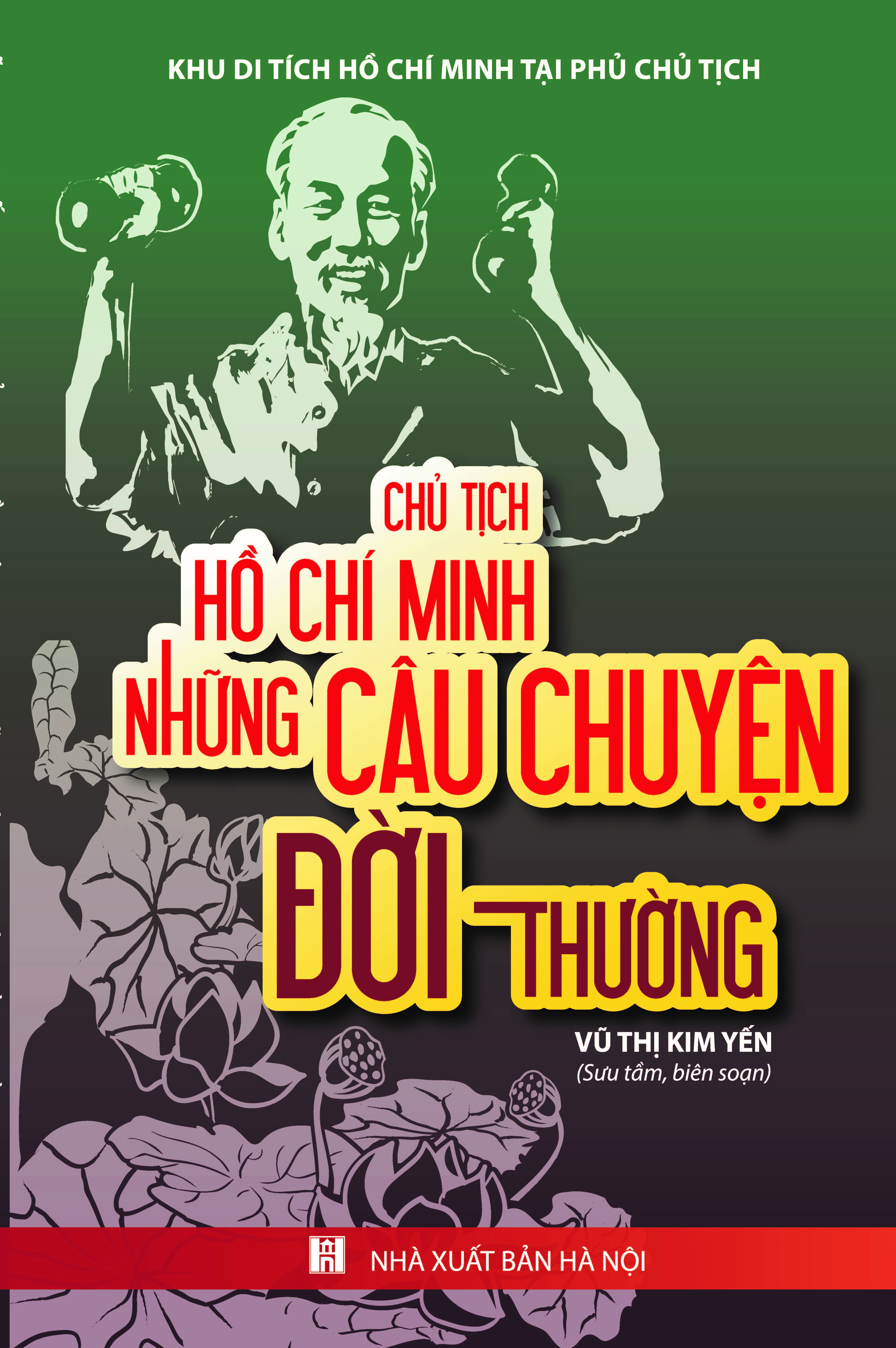 Chủ Tịch Hồ Chí Minh Những Câu Chuyện Đời Thường