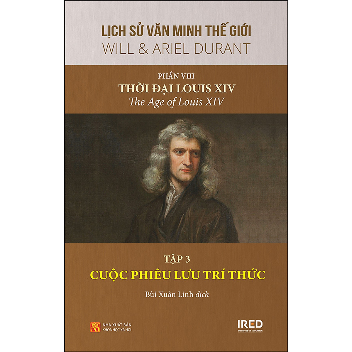 Lịch Sử Văn Minh Thế Giới - Phần VIII: Thời Đại Louis XIV, Tập 3: Cuộc Phiêu Lưu Trí Thức