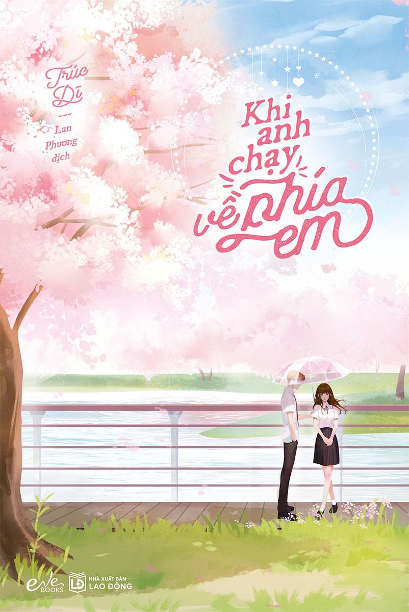 Sách - Khi Anh Chạy Về Phía Em - Tặng Kèm Bookmark 2 Mặt Bồi Cứng + Postcard In Chữ Ký Của Tác Giả Trúc Dĩ