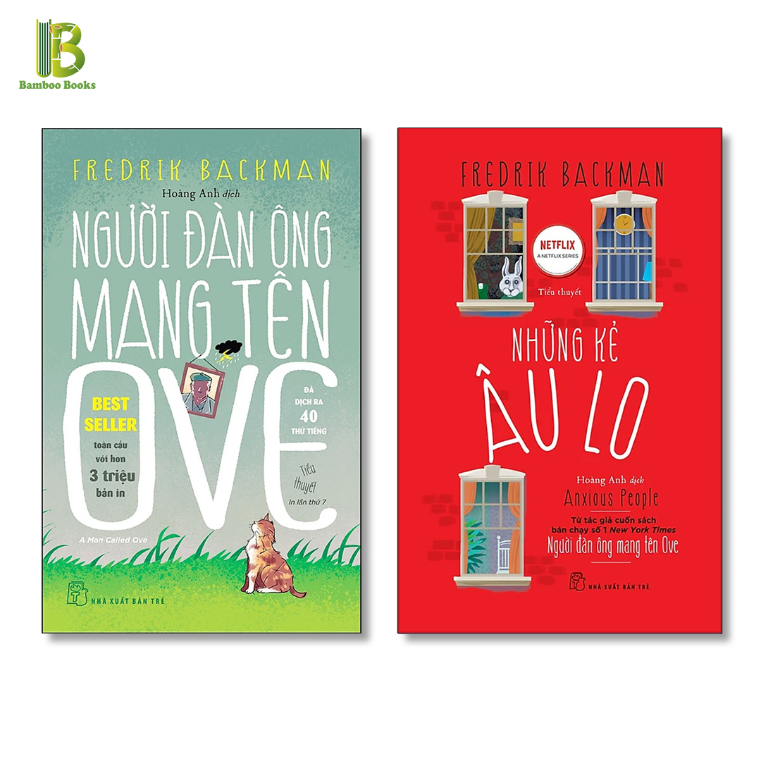 Combo 2 Tác Phẩm Của Fredrik Backman Người Đàn Ông Mang Tên Ove Những Kẻ Âu Lo - The New York Times Best Sellers - Nxb Trẻ