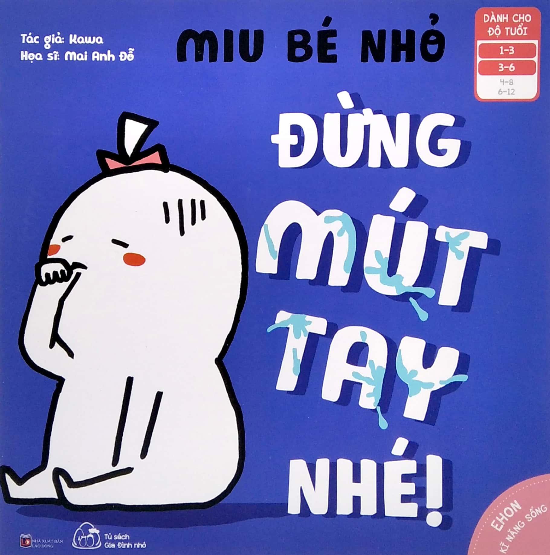Ehon Kỹ Năng Sống - Miu Bé Nhỏ - Đừng Mút Tay Nhé! (Dành Cho Độ Tuổi 1-6)