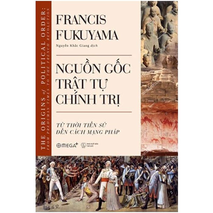 Combo Nguồn Gốc Trật Tự Chính Trị + Trật Tự Chính Trị Và Suy Tàn Chính Trị