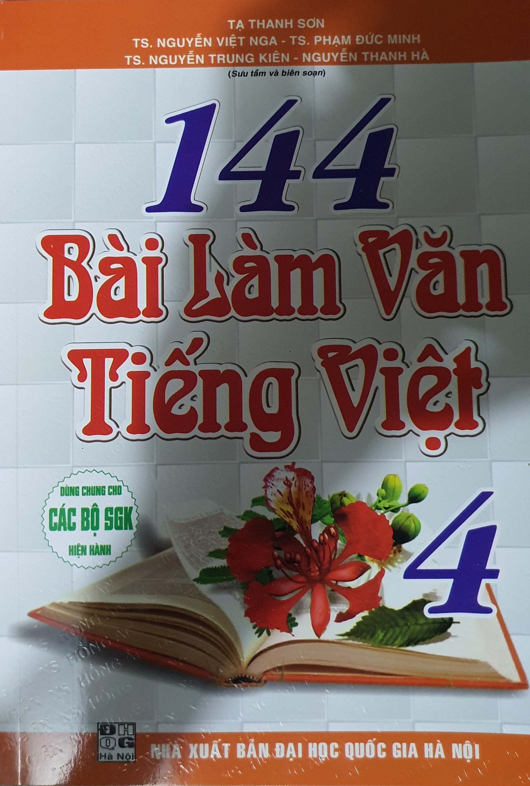 144 Bài Làm Văn Tiếng Việt Lớp 4 ( Dùng Chung Cho Các Bộ SGK Hiện Hành )