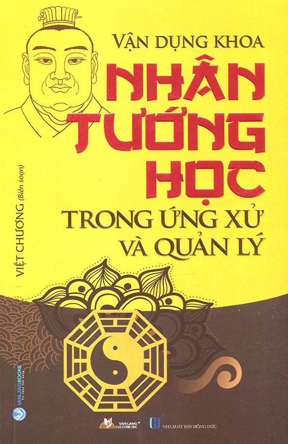 Vận Dụng Khoa Nhân Tướng Học Trong Ứng Xử Và Quản Lý