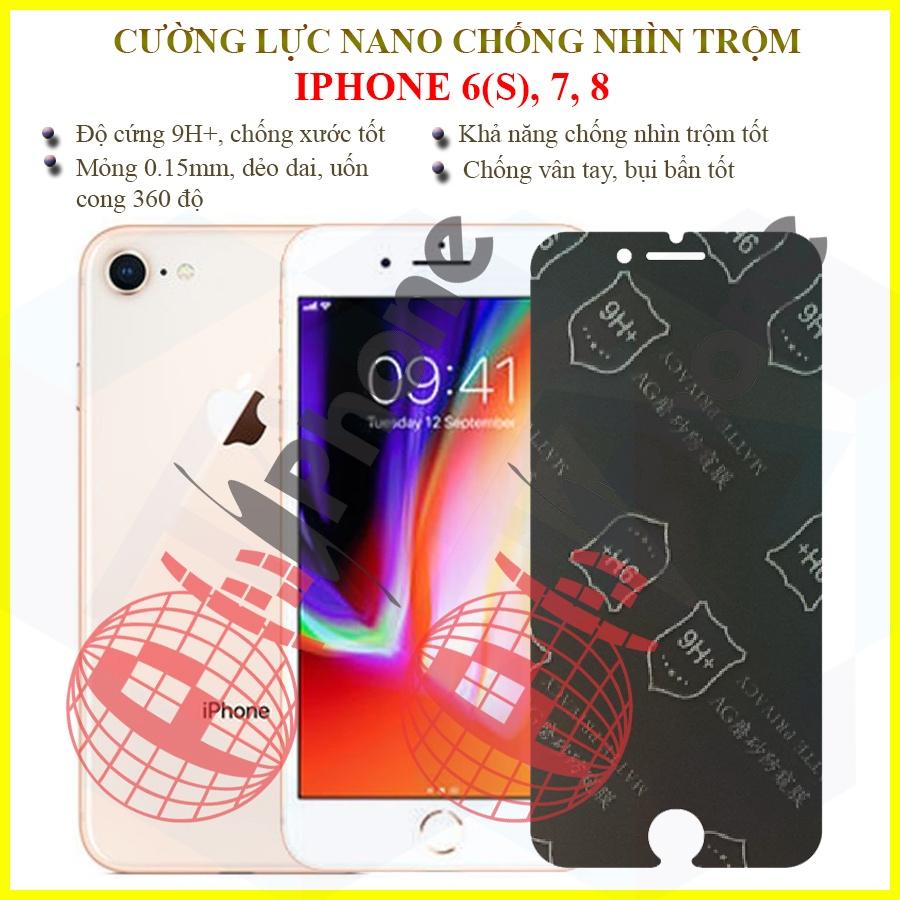 Dán chống nhìn trộm  dành cho iPhone 6, 6s, 7, 8 - Dán cường lực dẻo nano 9H+