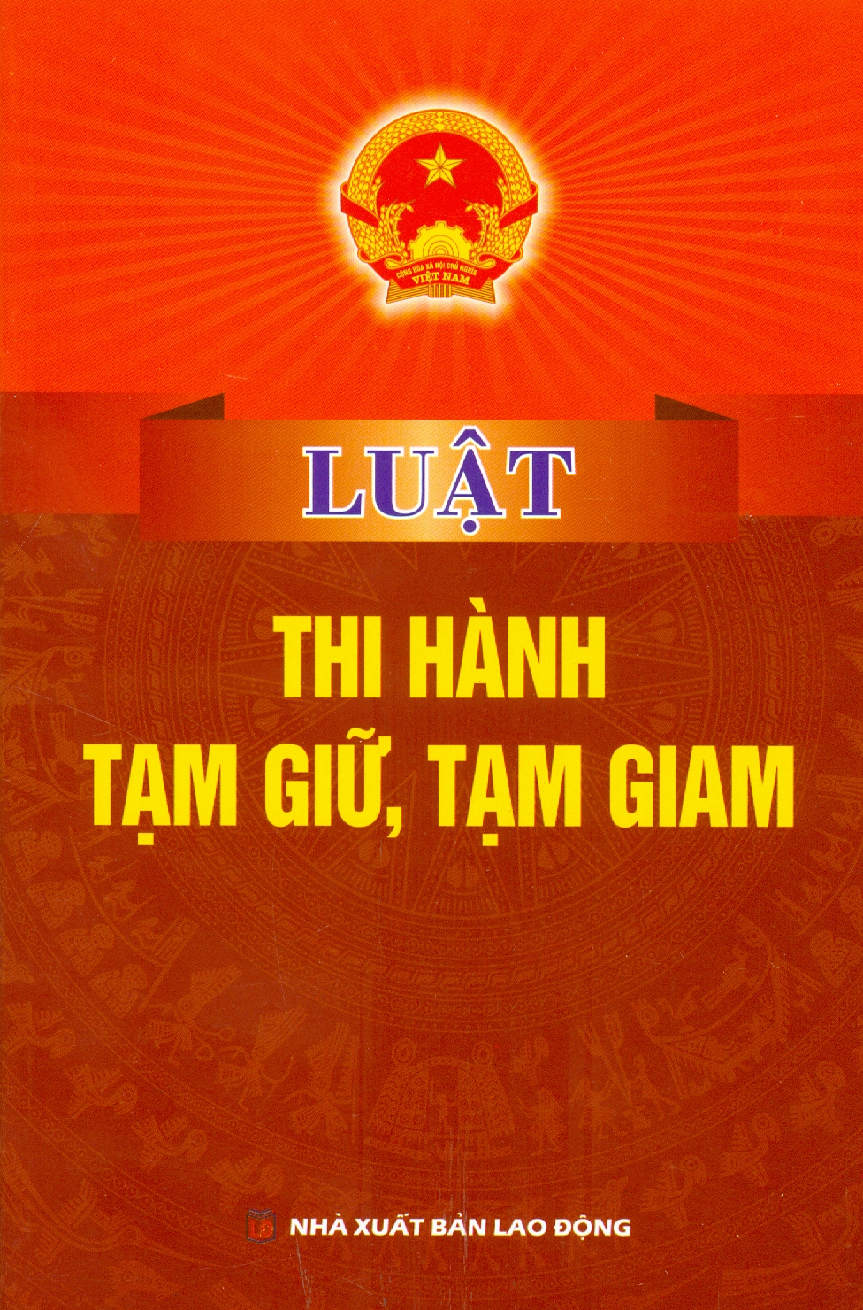 Luật Thi Hành Tạm Giữ, Tạm Giam