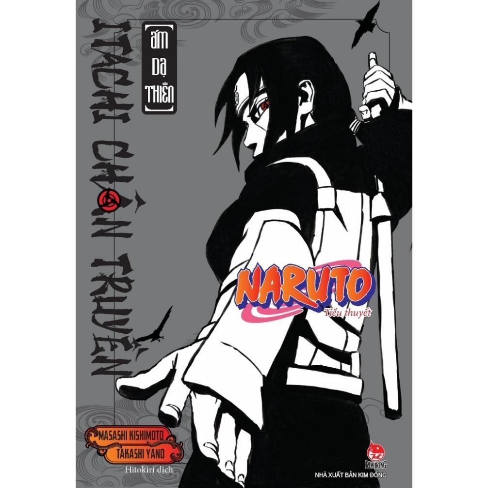Sách - Itachi Chân Truyền - Quang Minh Thiên &amp; Ám Dạ Thiên - Tiểu Thuyết Naruto - Kim Đồng