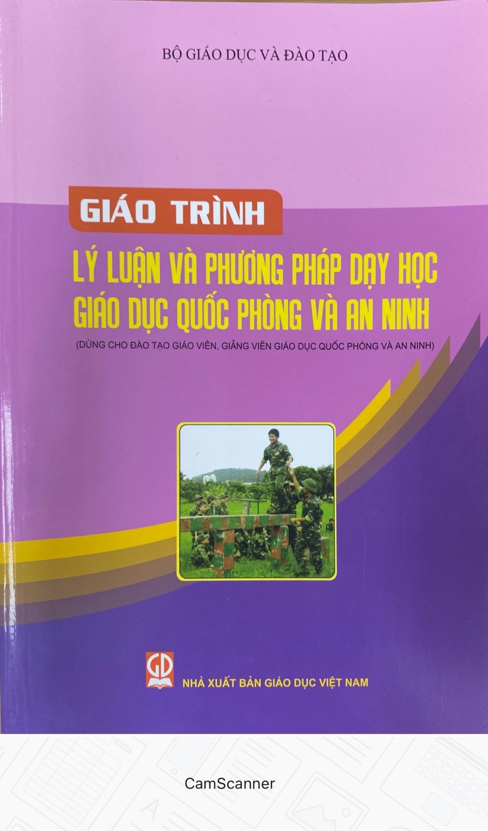 Giáo Trình Lý  Luận và Phương Pháp Dạy Học Giáo Dục Quốc Phòng và An Ninh- Dùng cho Giáo Viên, Giảng Viên Giáo Dục Quốc Phòng và An Ninh