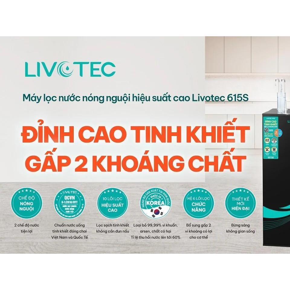 [TẶNG BỘ LÕI] Máy lọc nước nóng nguội Livotec 615S, 10 lõi lọc vượt trội, Lọc sach tinh khiết - Hàng Chính Hãng