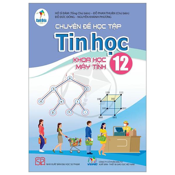 Chuyên Đề Học Tập Tin Học 12 - Khoa Học Máy Tính (Cánh Diều) (Chuẩn)
