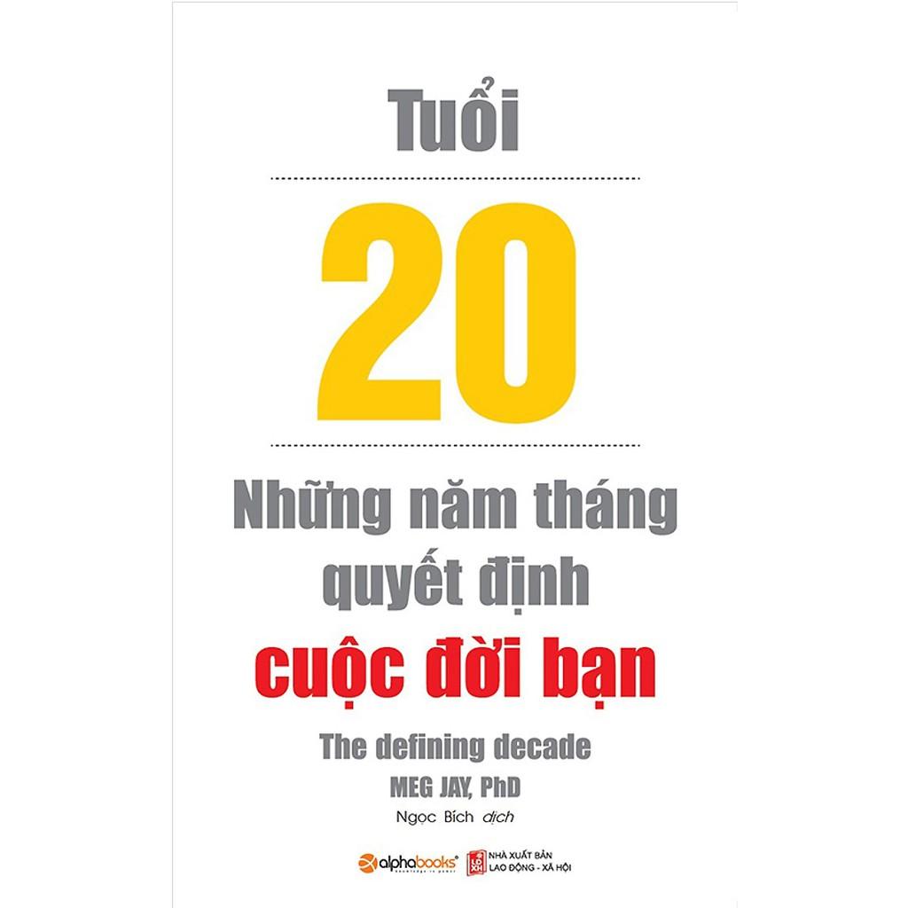 Sách - Tuổi 20: Những năm tháng quyết định cuộc đời bạn