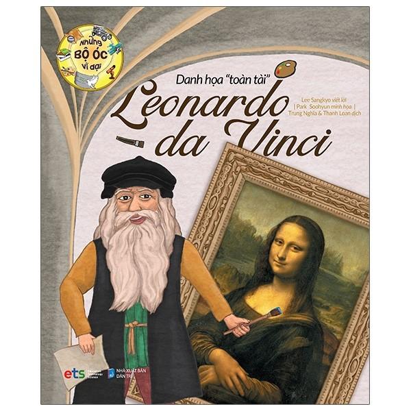 Những Bộ Óc Vĩ Đại - Danh Họa Toàn Tài Leonardo Da Vinci - Bản Quyền