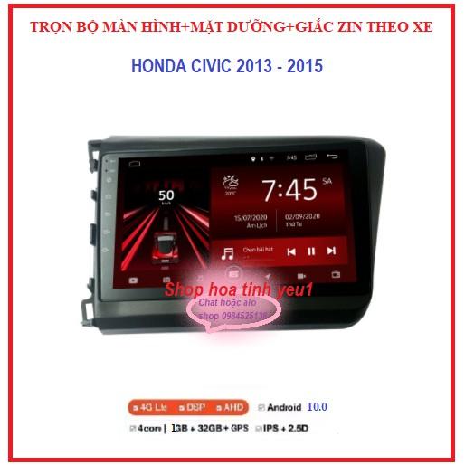 Bộ màn hình kèm mặt dưỡng HONDA CIVIC 2013-2015,Đầu DVD Android RAM 1G/2G – ROM16G/32G dùng sim 4G hoặc kết nối wifi.