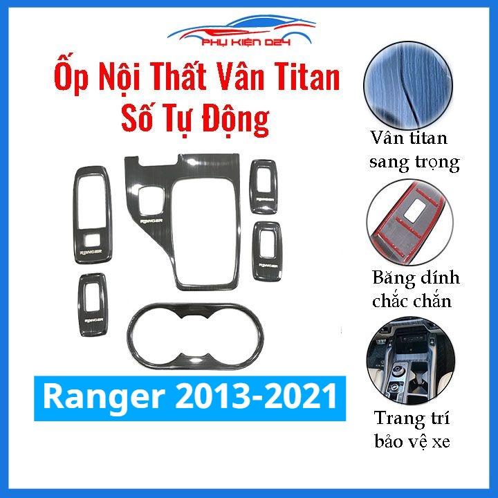 Ốp nội thất Ranger 2013-2014-2015-2016-2017-2018-2019-2020-2021 số tự động vân Titan chống trầy xước làm đẹp xe