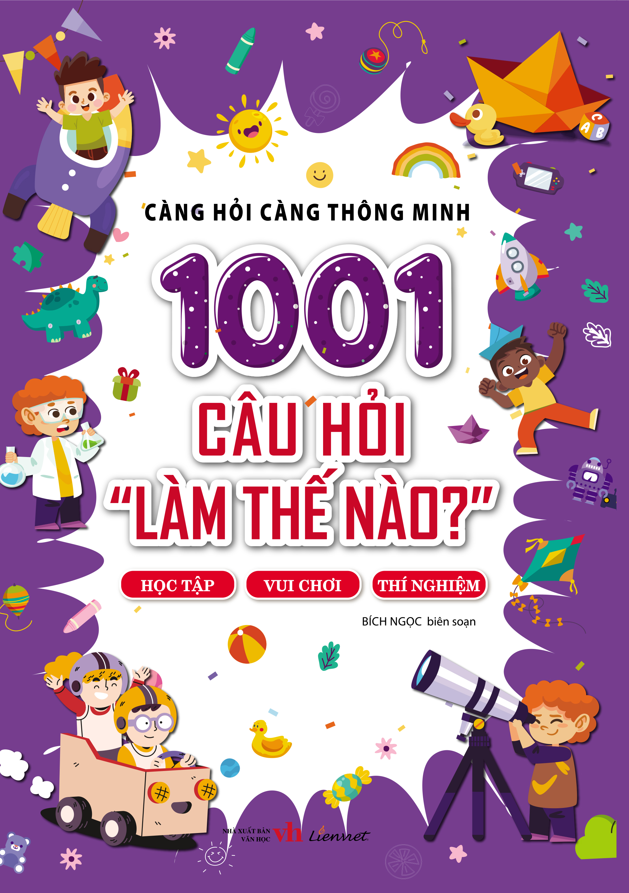 1001 Câu hỏi "Làm thế nào?" - Học tập, Vui chơi, Thí nghiệm