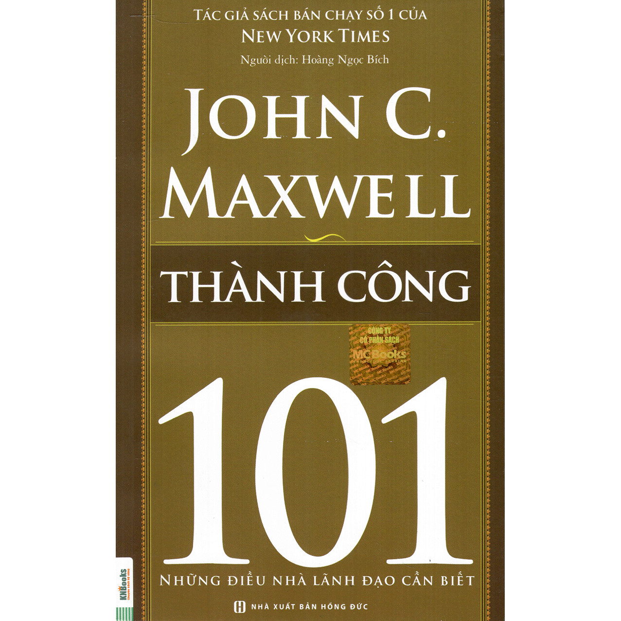 Thành Công 101 – Những Điều Nhà Lãnh Đạo Cần Biết ( tặng Bookmark tuyệt đẹp )