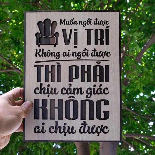 Tranh gỗ decor tạo động lực &quot;Muốn ngồi ở vị trí không ai ngồi được - Thì phải chịu cảm giác không ai chịu được