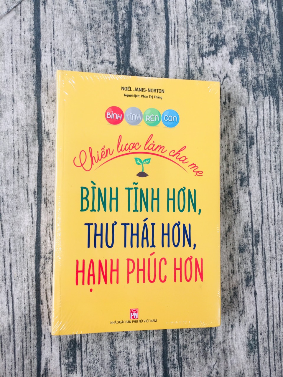 Bình Tĩnh Rèn Con - Chiến Lược Làm Cha Mẹ