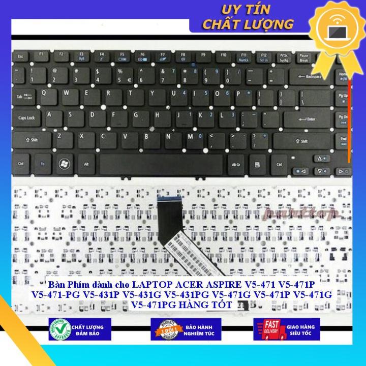 Bàn Phím dùng cho LAPTOP ACER ASPIRE V5-471 V5-471P V5-471-PG V5-431P V5-431G V5-431PG V5-471G V5-471P V5-471G V5-471PG - Hàng Nhập Khẩu New Seal