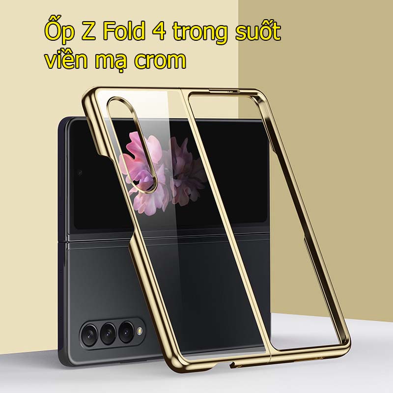 Ốp lưng dành cho samsung Z Fold 4 galaxy trong suốt viền mạ crom cao cấp