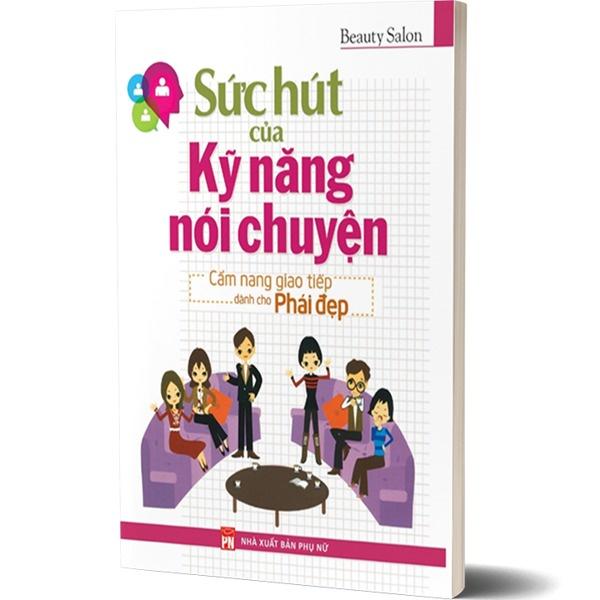 Sức Hút Của Kỹ Năng Nói Chuyện  - Bản Quyền