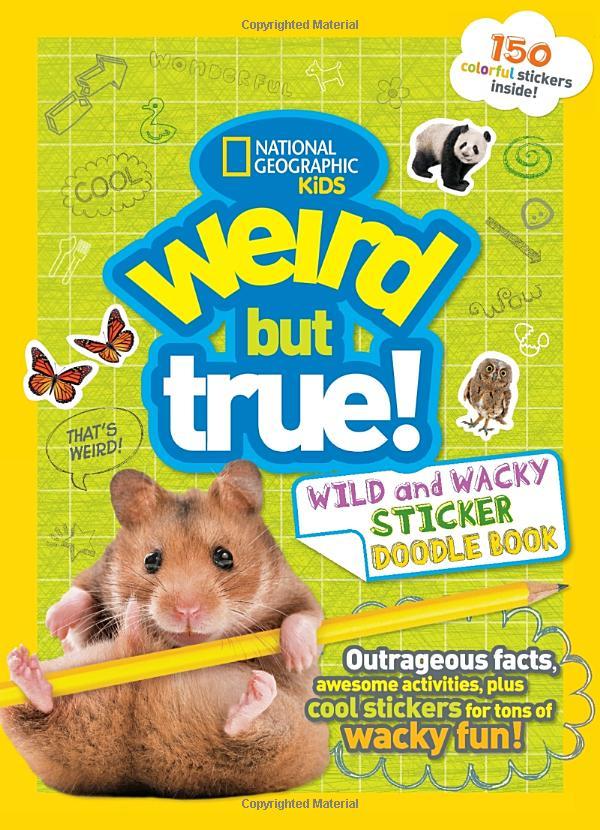 Weird But True! 4: Wild And Wacky Sticker Doodle Book