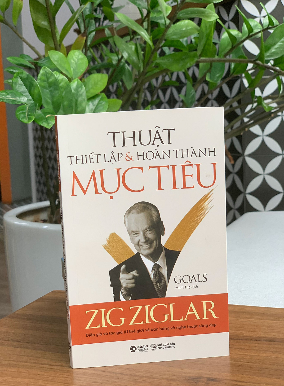 Sách Goals - Thuật Thiết Lập Và Hoàn Thành Mục Tiêu (Zig Ziglar) - BẢN QUYỀN