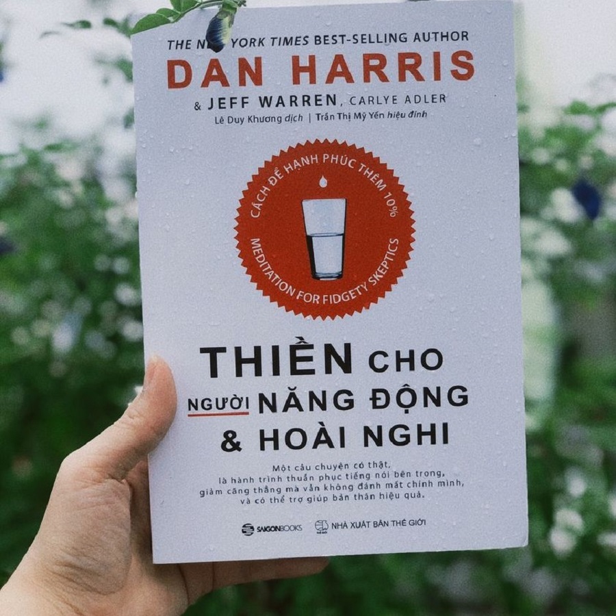 Thiền cho người năng động và hoài nghi - Tác giả: Carlye Adler, Dan Harris, Jeffrey Warren - CÁCH ĐỂ HẠNH PHÚC THÊM 10%