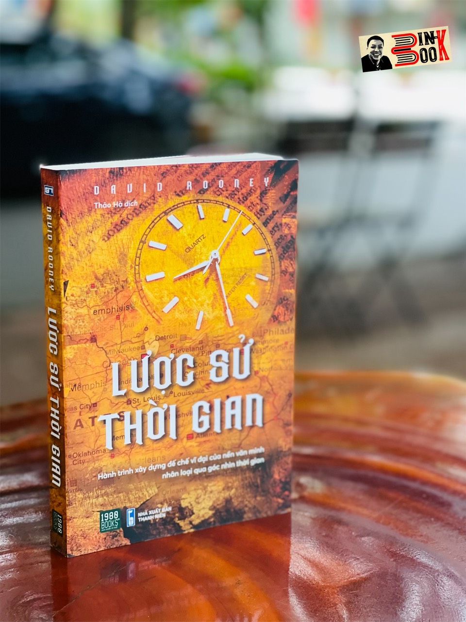 LƯỢC SỬ THỜI GIAN Hành trình xây dựng đế chế vĩ đại của nền văn minh nhân loại qua góc nhìn thời gian - David Rooney – 1980books – bìa mềm