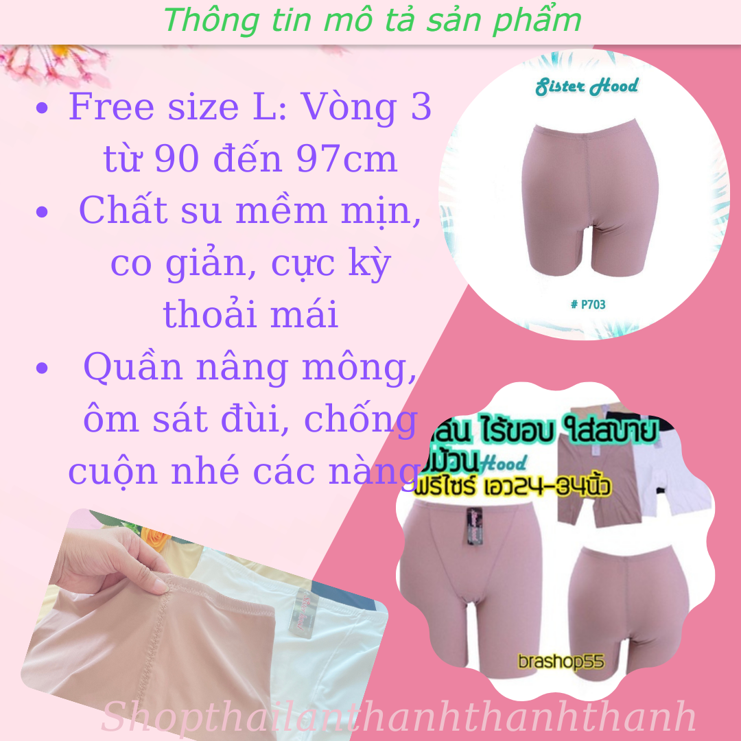 Quần đùi mặc váy nâng mông chống cuộn SISTER HOOD 703 - Chất su mát lạnh, free size L