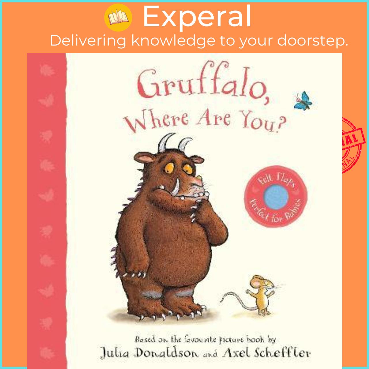 Sách - Gruffalo, Where Are You? : A Felt Flaps Book by Julia Donaldson