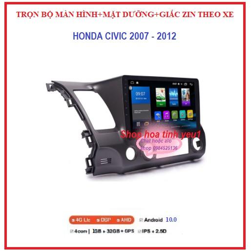 Bộ Màn hình android 10 inch xe HONDA CIVIC đời 2007-2012 kèm mặt dưỡng và dây giắc theo xe ,dùng sim 4g hoặc wifi-phát wifi.