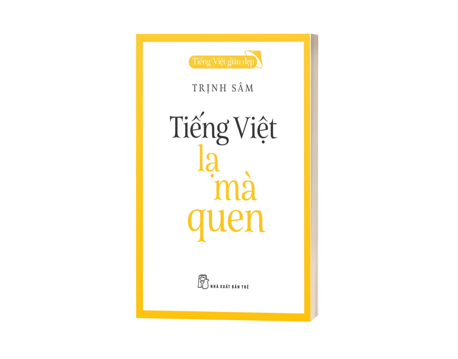 Sách Tiếng Việt Giàu Đẹp - Tiếng Việt - Lạ Mà Quen