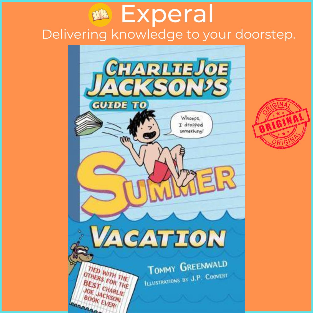 Sách - Charlie Joe Jackson's Guide to Summer Vac by illustrated by J. P. Tommy Greenwald Coovert