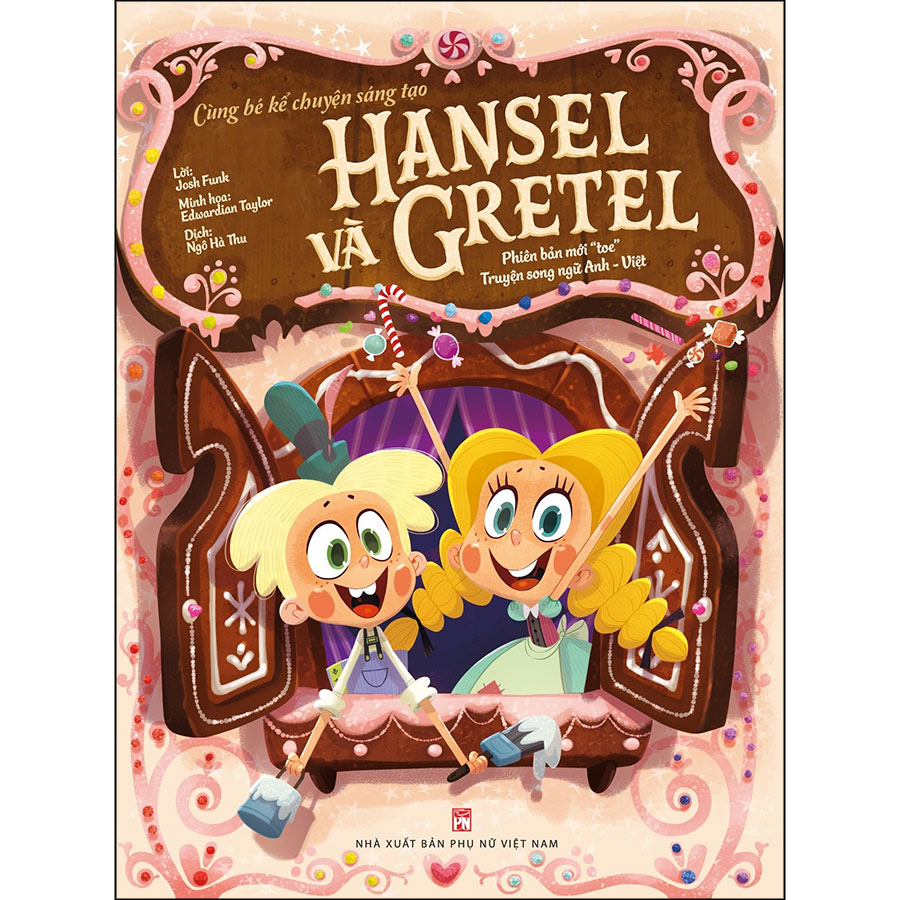 Cùng Bé Kể Chuyện Sáng Tạo: Hansel Và Gretel