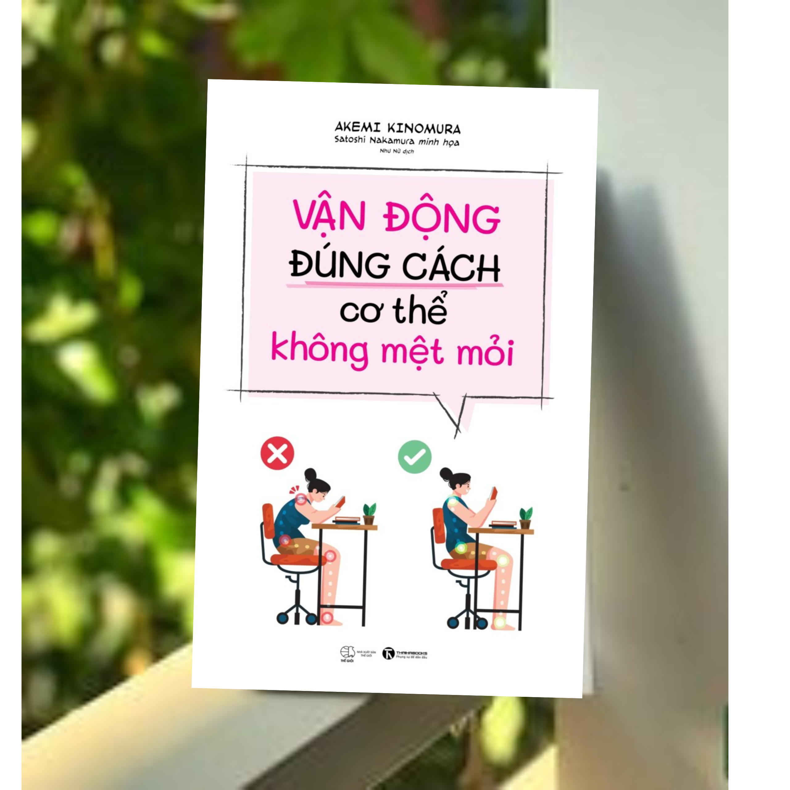 Sách Chăm Sóc Sức Khỏe: Vận Động Đúng Cách Cơ Thể Không Mệt Mỏi