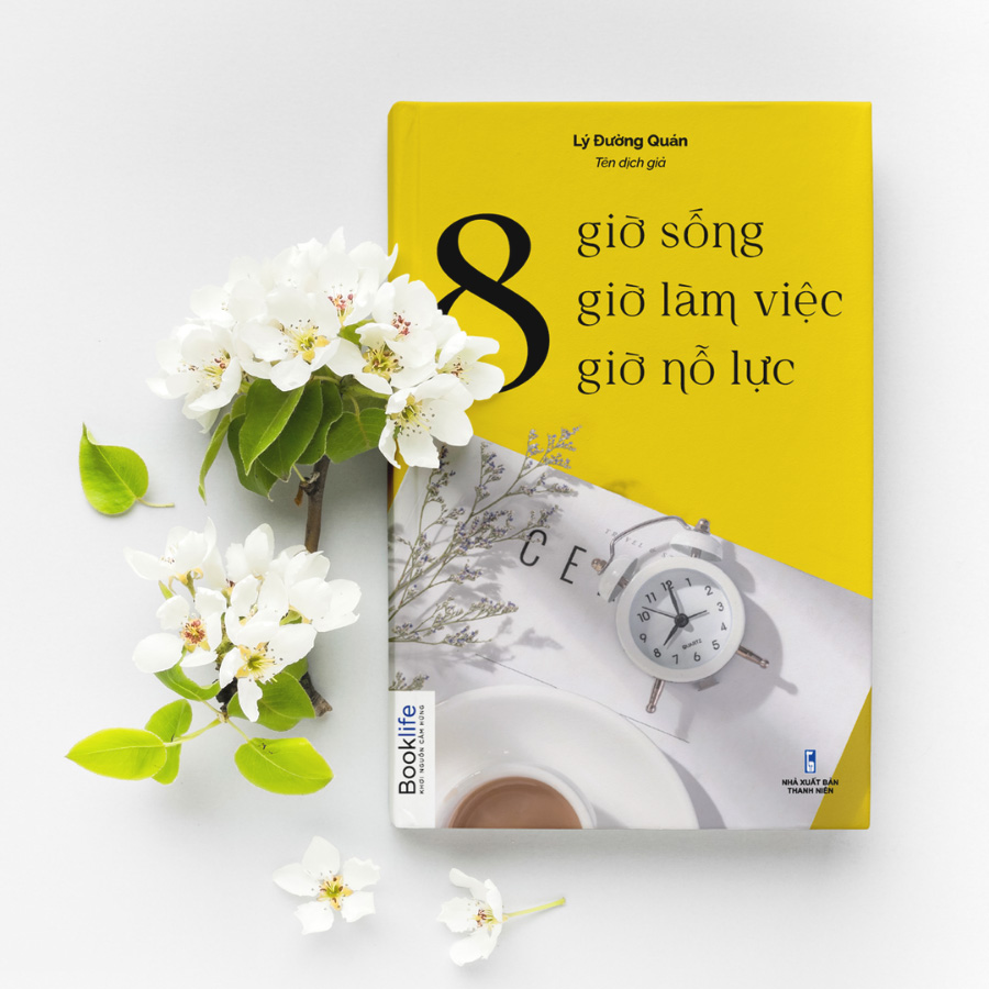 8 Giờ Sống, 8 Giờ Làm Việc, 8 Giờ Nỗ Lực