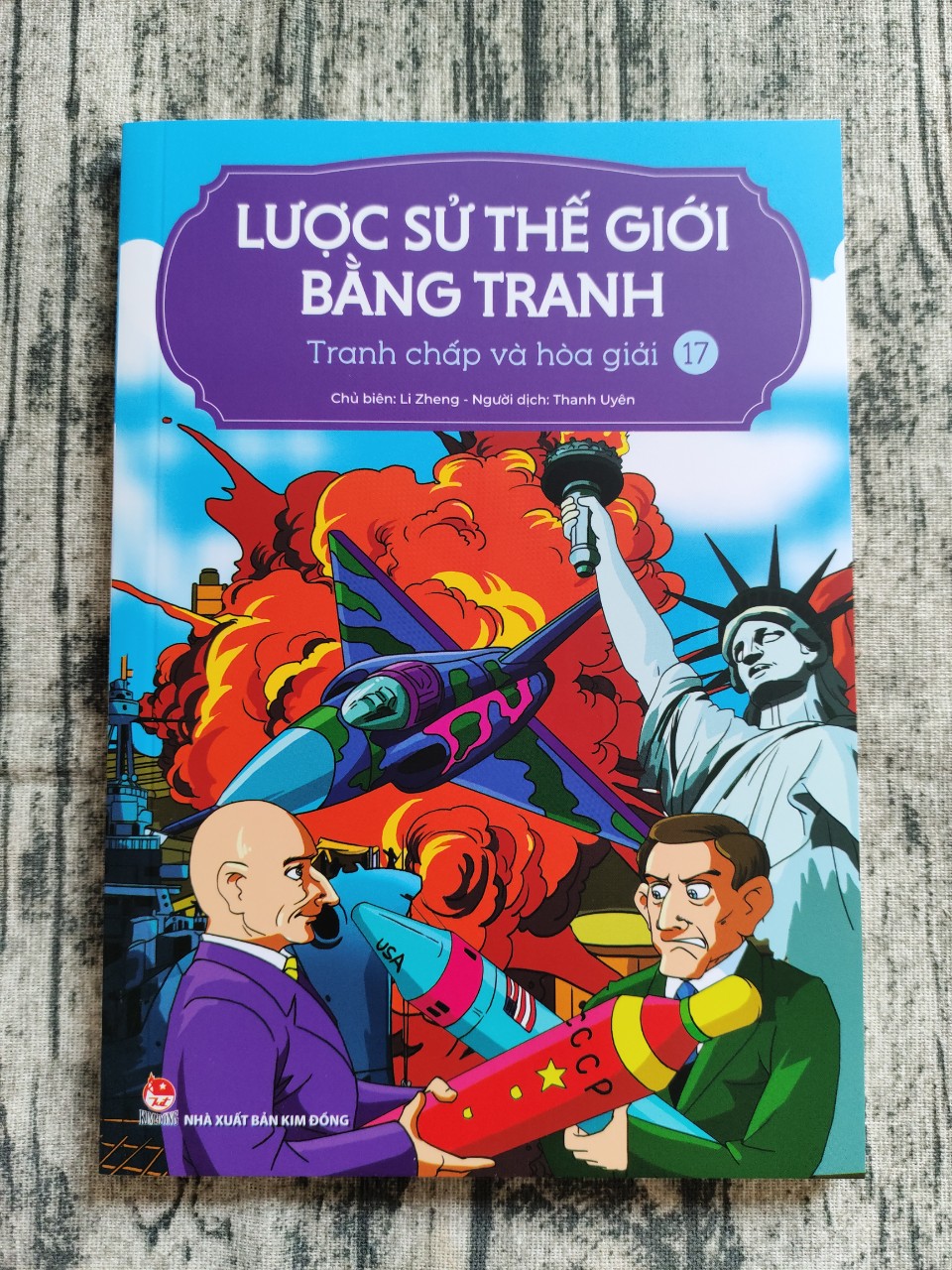 Lược Sử Thế Giới Bằng Tranh - Tập 17 - Tranh Chấp Và Hòa Giải