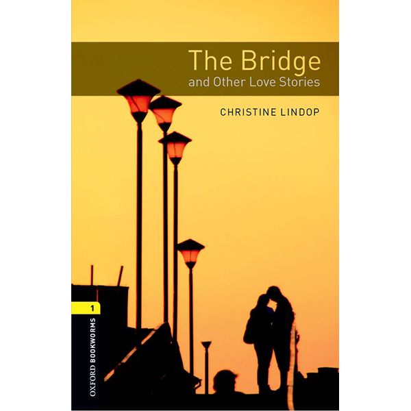 Oxford Bookworms Library (3 Ed.) 1: The Bridge And Other Love Stories Audio Cd Pack