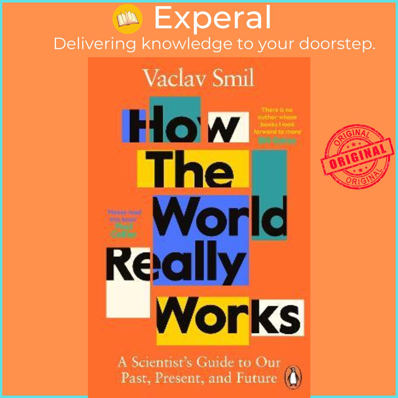 Sách - How the World Really Works : A Scientist's Guide to Our Past, Present and by Vaclav Smil