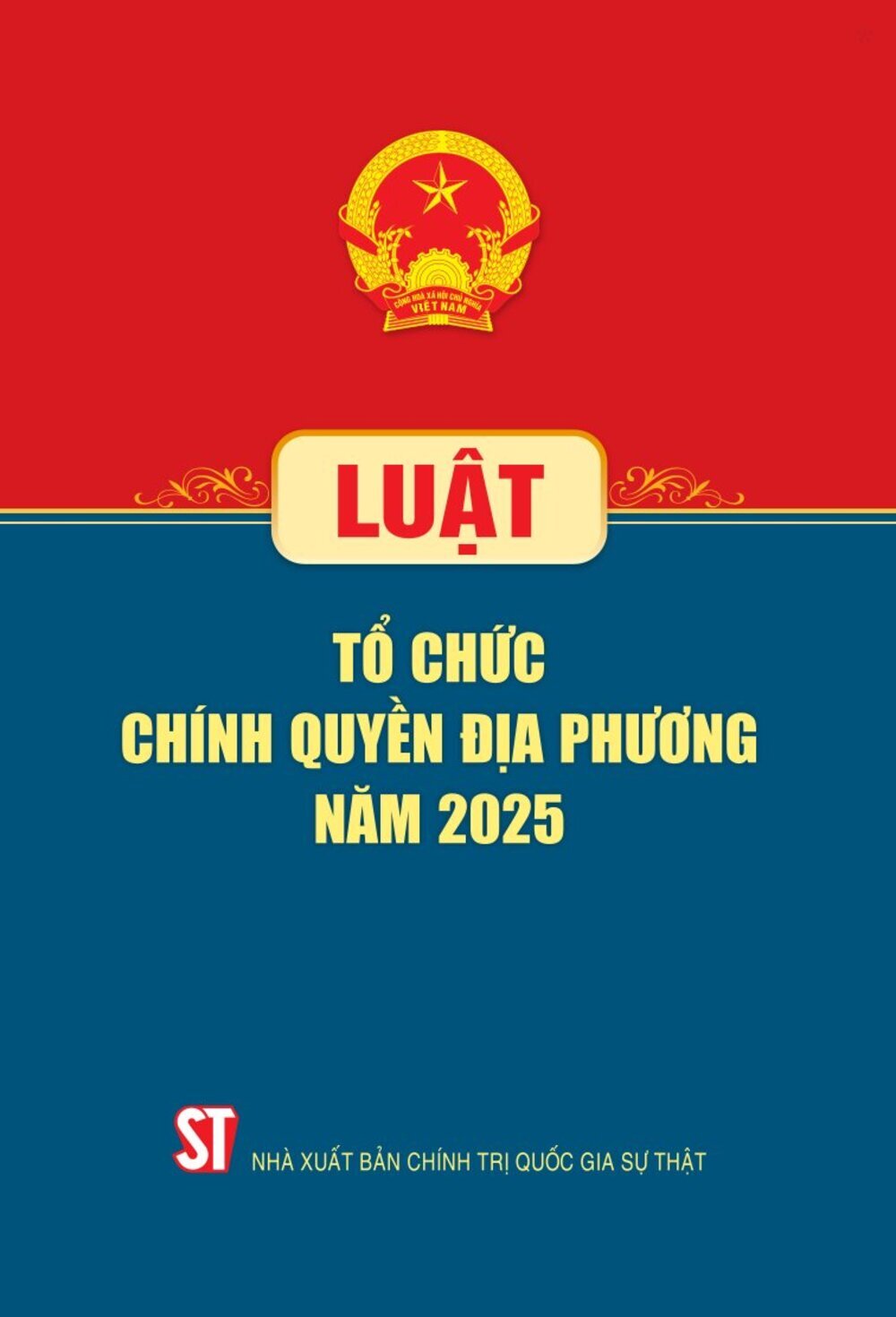 Luật tổ chức chính quyền địa phương năm 2025 - bản in 2025