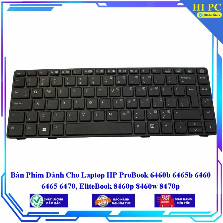 Bàn Phím Dành Cho Laptop HP ProBook 6460b 6465b 6460 6465 6470 EliteBook 8460p 8460w 8470p - Hàng Nhập Khẩu