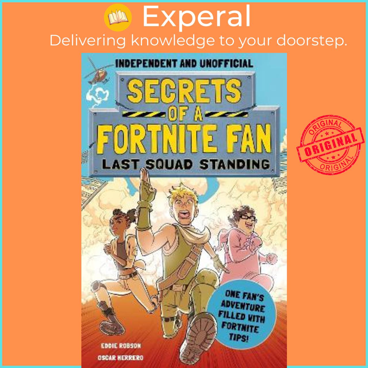 Sách - Secrets of a Fortnite Fan 2: Last Squad Standing by Eddie Robson Oscar Herrero